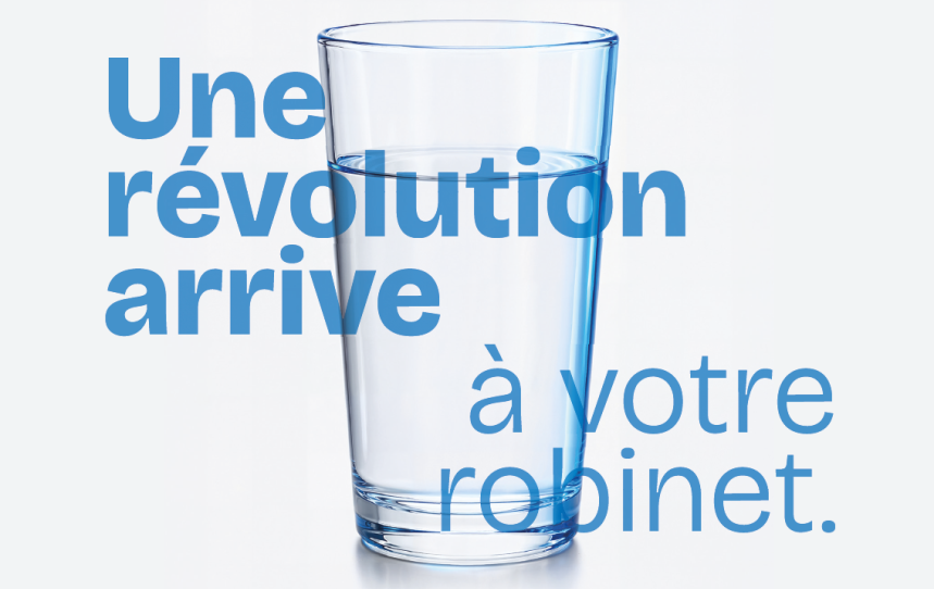 Une révolution arrive à votre robinet